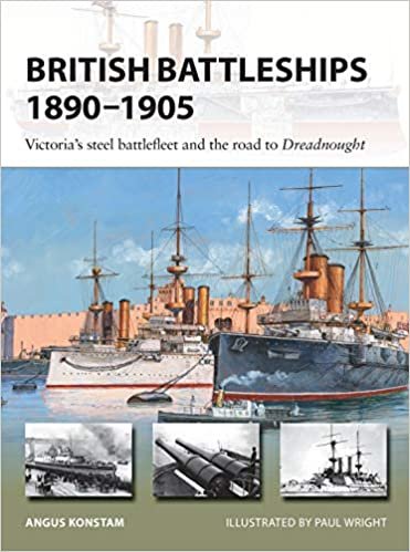 British Battleships 18901905: Victoria's Steel Battlefleet and the Road to Dreadnought (New Vanguard) ダウンロード
