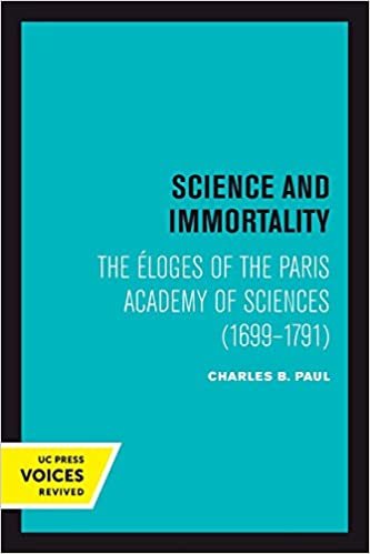 Science and Immortality: The Eloges of the Paris Academy of Sciences (1699-1791) (Voices Revived) indir
