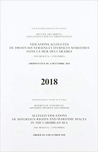 indir Alleged violations of sovereign rights and maritime spaces in the Caribbean Sea: (Nicaragua v. Colombia), order of 4 December 2018 (Reports of judgments, advisory opinions and orders, 2018)