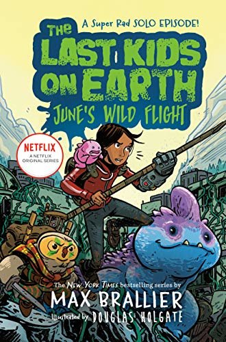 The Last Kids on Earth: June's Wild Flight (English Edition)