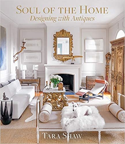ダウンロード  Soul of the Home: Designing with Antiques 本