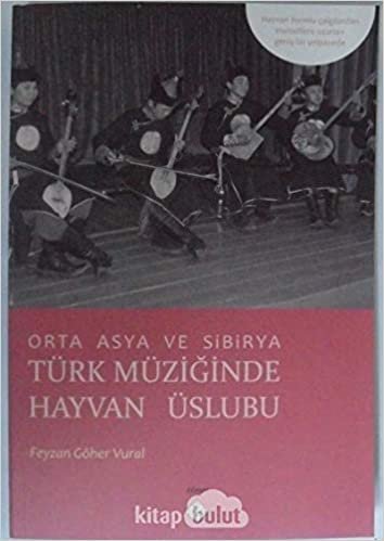 Orta Asya Ve Sibirya Türk Müziğinde Hayvan Üslubu indir