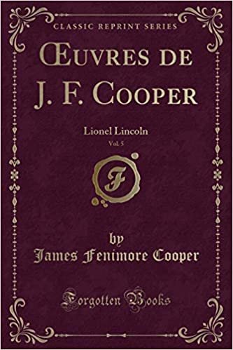 indir Œuvres de J. F. Cooper, Vol. 5: Lionel Lincoln (Classic Reprint)