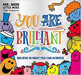 Mr. Men Little Miss: You are Brilliant: Believe in What You Can Achieve (Mr Men)