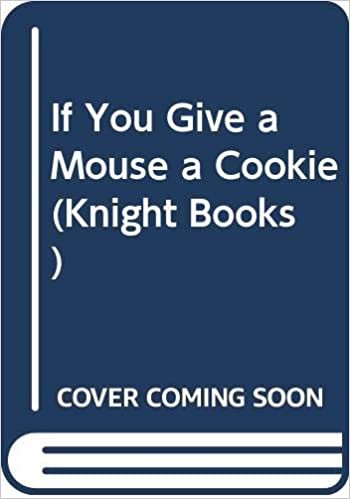 ダウンロード  If You Give a Mouse a Cookie (Knight Books) 本