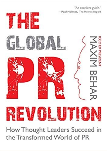اقرأ The Global PR Revolution: How Thought Leaders Succeed in the Transformed World of PR الكتاب الاليكتروني 