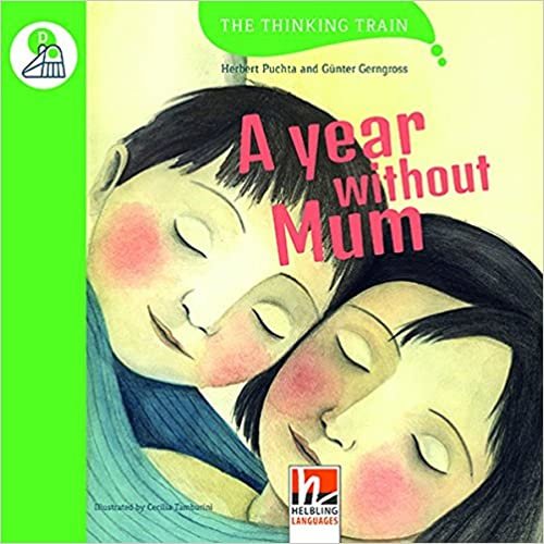 A Year without Mum, mit Online-Code. Level d (für vertiefenden oder bilingualen Unterricht)
