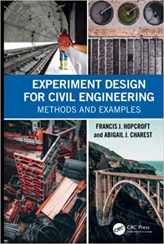Experiment Design for Civil Engineering: Methods and Examples