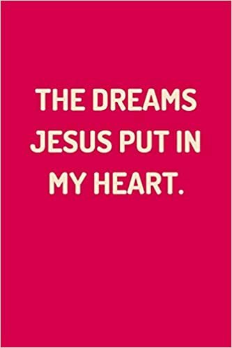 تحميل Christian Journal Notebook- &quot;THE DREAMS JESUS PUT IN MY HEART.&quot; - (100 Pages, Premium Thick Paper, Jesus Journal, Christian Notebook For Teens, Christian Journal For Teens)