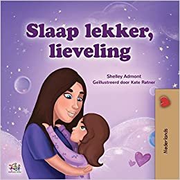 Sweet Dreams, My Love (Dutch Children's Book) (Dutch Bedtime Collection) indir
