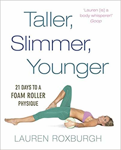 اقرأ Taller, Slimmer, Younger: 21 Days to a Foam Roller Physique الكتاب الاليكتروني 