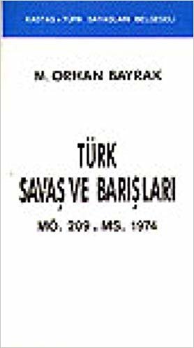 Türk Savaş ve Barışları-MÖ. 209 - MS. 1974 indir