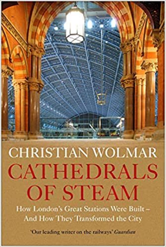 ダウンロード  Cathedrals of Steam: How Londons Great Stations Were Built - and How They Transformed the City 本