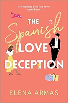 تحميل The Spanish Love Deception: Tiktok Made Me Buy It! The Goodreads Choice Awards Debut Of The Year