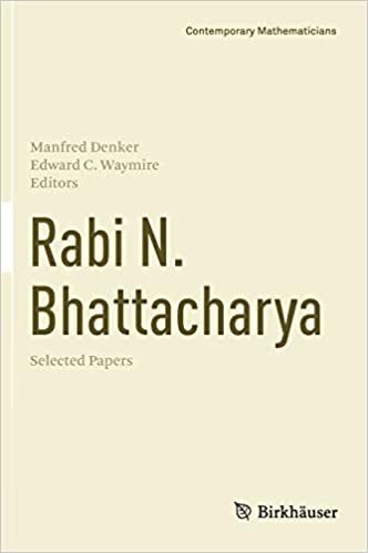 Rabi N. Bhattacharya: Selected Papers (Contemporary Mathematicians)