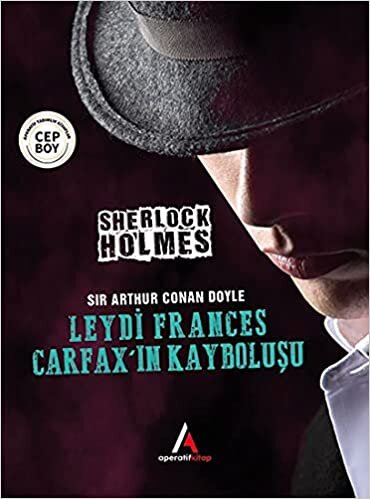 Leydi Frances Carfax’ın Kayboluşu - Sherlock Holmes - Cep Boy