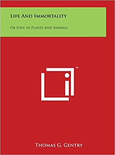 indir Life And Immortality: Or Soul In Plants And Animals