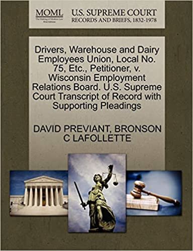 indir Drivers, Warehouse and Dairy Employees Union, Local No. 75, Etc., Petitioner, v. Wisconsin Employment Relations Board. U.S. Supreme Court Transcript of Record with Supporting Pleadings