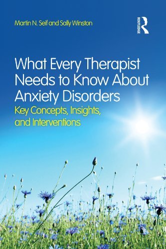 ダウンロード  What Every Therapist Needs to Know About Anxiety Disorders: Key Concepts, Insights, and Interventions (English Edition) 本