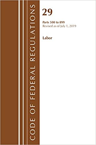 indir Code of Federal Regulations, Title 29 Labor/OSHA 500-899, Revised as of July 1, 2019