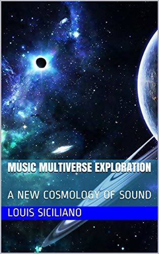 MUSIC MULTIVERSE EXPLORATION: A NEW COSMOLOGY OF SOUND (English Edition)