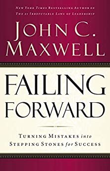ダウンロード  Failing Forward: Turning Mistakes into Stepping Stones for Success (English Edition) 本