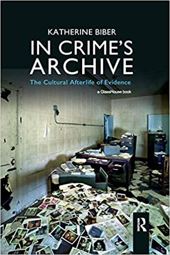 تحميل In Crime&#39;s Archive: The Cultural Afterlife of Evidence
