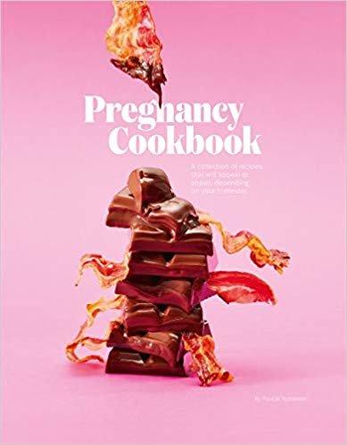 Pregnancy Cookbook: A Collection of Recipes that Appeal or Appal Depending on your Trimester indir