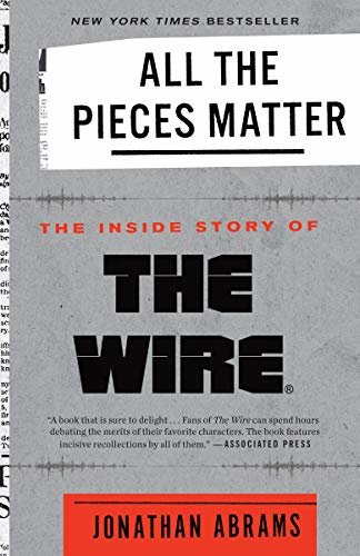 ダウンロード  All the Pieces Matter: The Inside Story of The Wire® (English Edition) 本