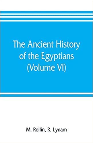 تحميل The ancient history of the Egyptians, Carthaginians, Assyrians, Medes and Persians, Grecians and Macedonians (Volume VI)