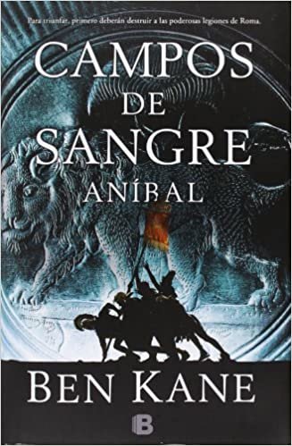 Anibal: Campos de Sangre (Historica (Ediciones B)) indir