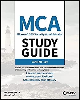 اقرأ MCA Microsoft 365 Security Administrator Study Guide: Exam MS–500 الكتاب الاليكتروني 