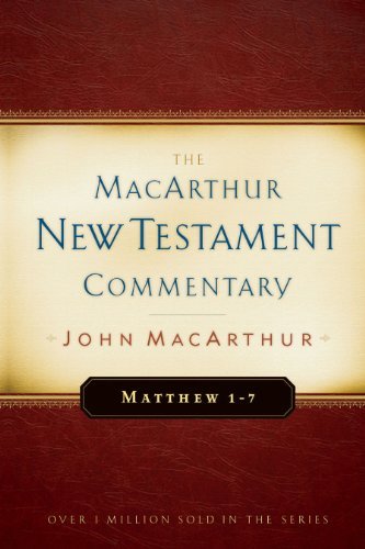 Matthew 1-7 MacArthur New Testament Commentary (MacArthur New Testament Commentary Series Book 1) (English Edition)