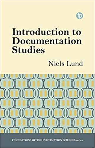 ダウンロード  Introduction to Documentation Studies (Foundations of the Information Sciences) 本
