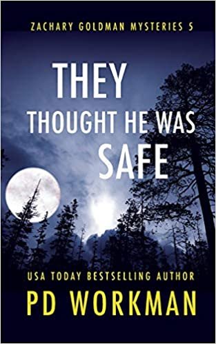 They Thought He Was Safe (Zachary Goldman Mysteries, Band 5)