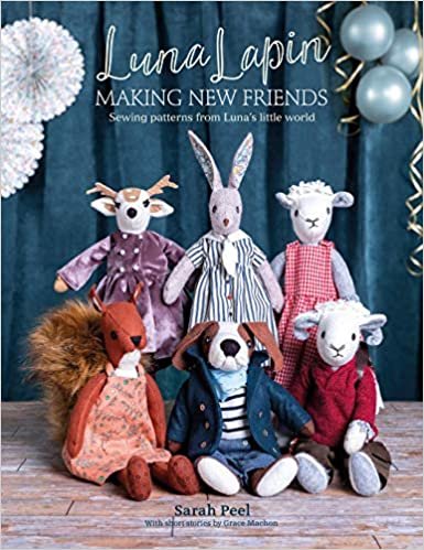 ダウンロード  Luna Lapin: Making New Friends: Sewing Patterns from Luna's Little World 本