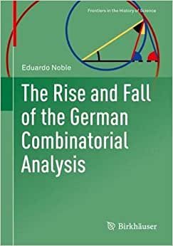 تحميل The Rise and Fall of the German Combinatorial Analysis
