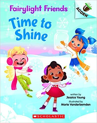 ダウンロード  Time to Shine: An Acorn Book (Fairylight Friends. Scholastic Acorn) 本