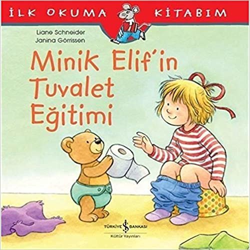 Minik Elif’in Tuvalet Eğitimi: İlk Okuma Kitabım indir