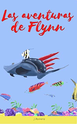 Las aventuras de Flynn: El río salvaje (Spanish Edition) ダウンロード