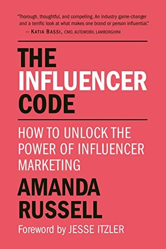 ダウンロード  The Influencer Code: How to Unlock the Power of Influencer Marketing (English Edition) 本