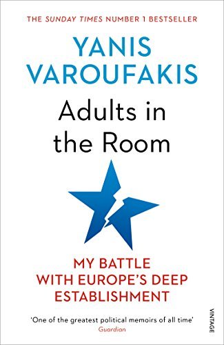 Adults In The Room: My Battle With Europe’s Deep Establishment (English Edition)
