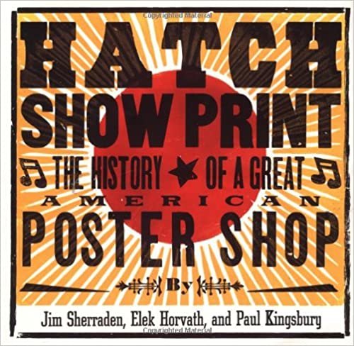 ダウンロード  Hatch Show Print: The History of a Great American Poster Shop 本
