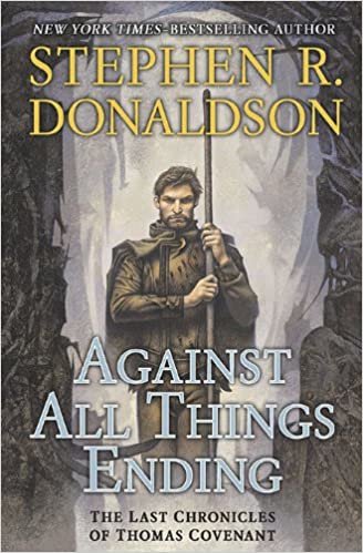 Against All Things Ending (The Last Chronicles of Thomas Covenant, Book 3) [Hardcover] Donaldson, Stephen R. indir