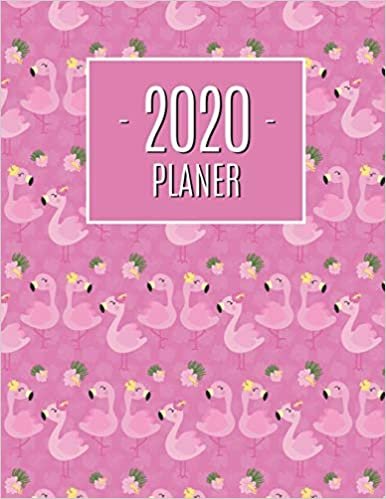 Flamingo Planer 2020: Monatsplaner 2020 mit Wochenübersicht - Raum für Notizen - Januar - Dezember 2020 Agenda - Ideal für die Schule, Studium und das Büro