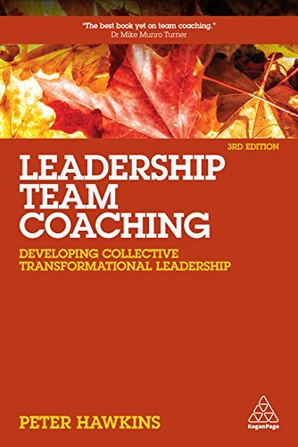 ダウンロード  Leadership Team Coaching: Developing Collective Transformational Leadership (English Edition) 本