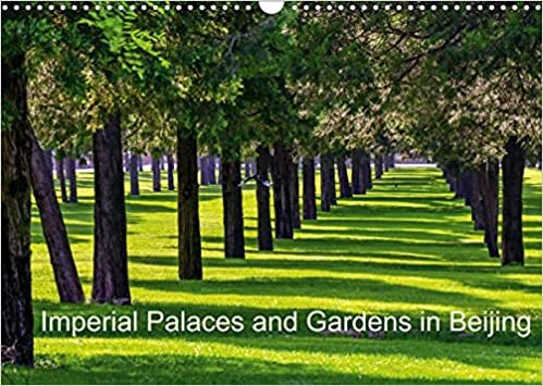 Imperial Palaces and Gardens in Beijing (Wall Calendar 2023 DIN A3 Landscape): World heritage of China's capital city (Monthly calendar, 14 pages )
