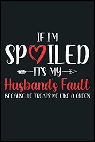 indir Womens Funny Wife If I M Spoiled It S My Husband S Fault: Notebook Planner - 6x9 inch Daily Planner Journal, To Do List Notebook, Daily Organizer, 114 Pages