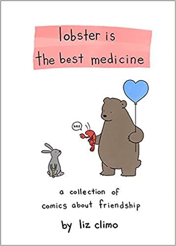 ダウンロード  Lobster Is the Best Medicine: A Collection of Comics About Friendship 本