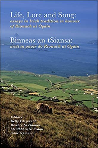 تحميل Life, lore and song / &#39;Binneas an tSiansa&#39;: Essays in Irish tradition in honour of Rionach ui Ogain / Aisti in onoir do Rionach ui Ogain